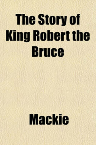 Cover of The Story of King Robert the Bruce