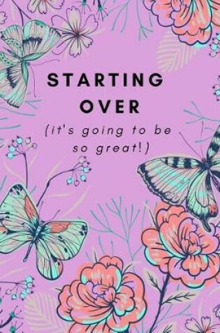 Cover of Starting Over (It's Going To Be So Great!)