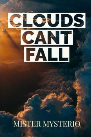 Cover of Clouds Cant Fall