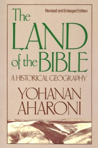 Cover of The Land of the Bible, Revised and Enlarged Edition