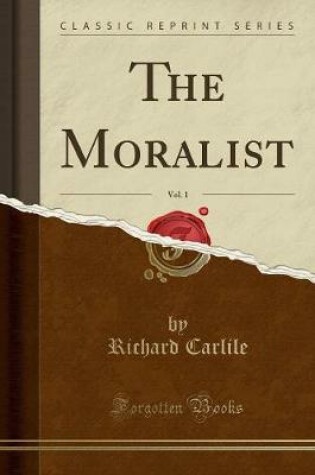 Cover of The Moralist, Vol. 1 (Classic Reprint)