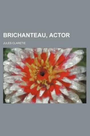 Cover of Brichanteau, Actor