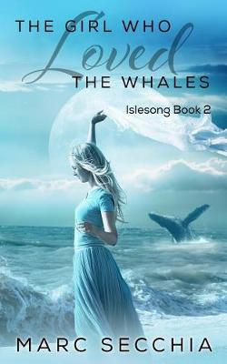 Cover of The Girl Who Loved the Whales