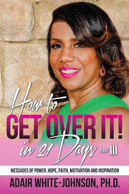 Cover of How to Get Over in 21 Days! Part III