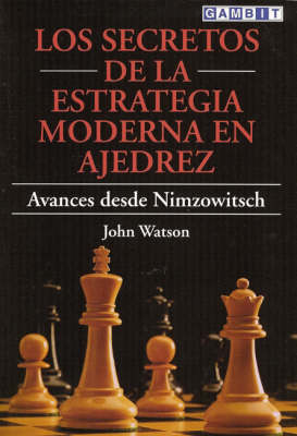 Book cover for Los Secretos de la Estrategia Moderna en Ajedrez