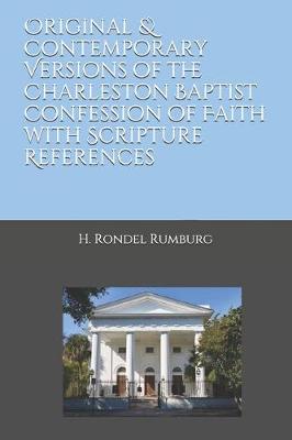 Book cover for Original & Contemporary Versions of the Charleston Baptist Confession of Faith with Scripture References