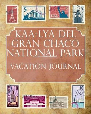 Book cover for Kaa-lya del Chaco National Park Vacation Journal