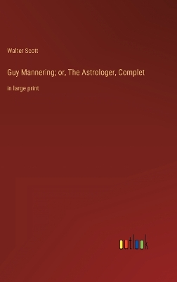 Book cover for Guy Mannering; or, The Astrologer, Complet