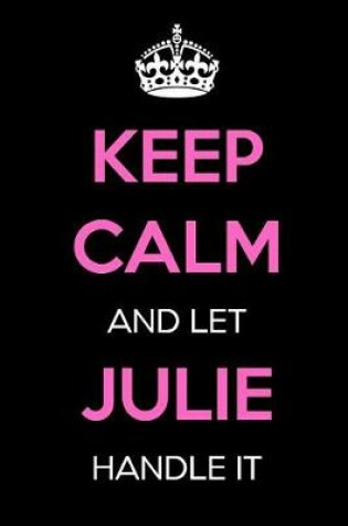 Cover of Keep Calm and Let Julie Handle It