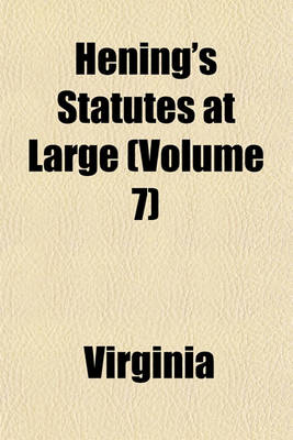 Book cover for Hening's Statutes at Large (Volume 7)