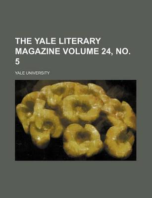 Book cover for The Yale Literary Magazine Volume 24, No. 5