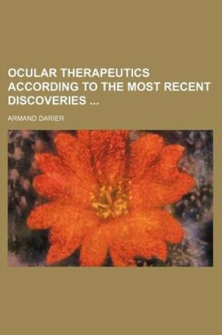 Cover of Ocular Therapeutics According to the Most Recent Discoveries