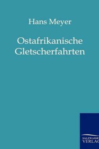 Cover of Ostafrikanische Gletscherfahrten