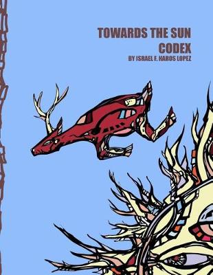 Cover of Towards The Sun Codex