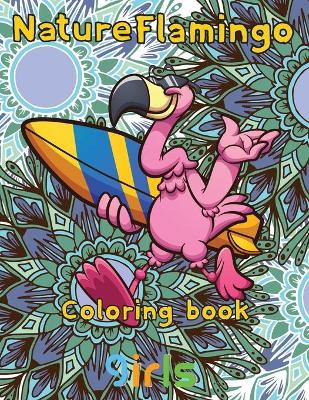 Book cover for Nature Flamingo Coloring book girls