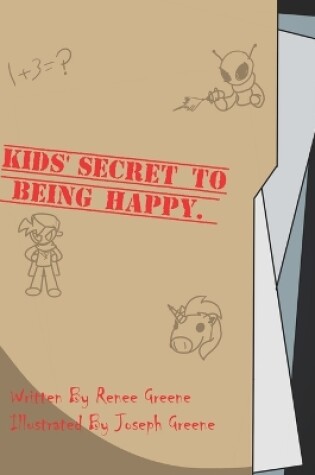 Cover of Kids' Secret to Being Happy