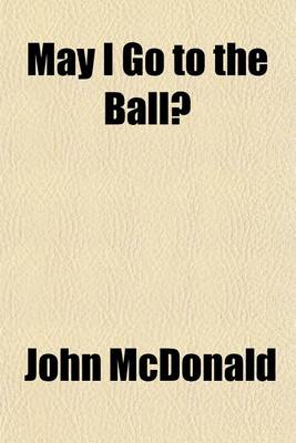 Book cover for May I Go to the Ball?