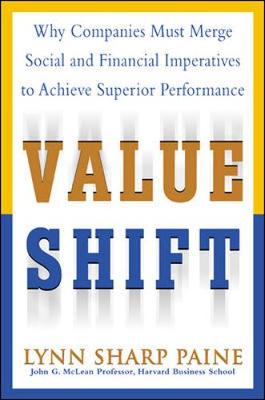 Book cover for Value Shift: Why Companies Must Merge Social and Financial Imperatives to Achieve Superior Performance