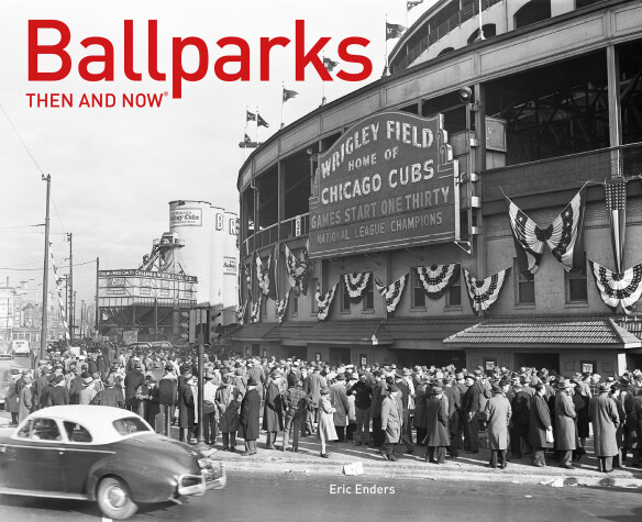 Book cover for Ballparks Then and Now®