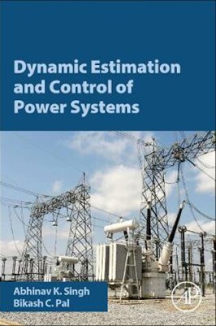 Cover of Dynamic Estimation and Control of Power Systems