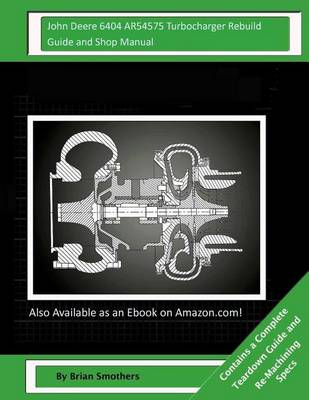 Book cover for John Deere 6404 AR54575 Turbocharger Rebuild Guide and Shop Manual