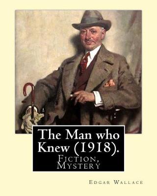 Book cover for The Man who Knew (1918). By