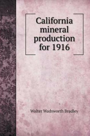 Cover of California mineral production for 1916