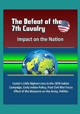 Book cover for The Defeat of the 7th Cavalry