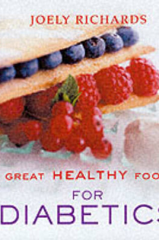 Cover of Great Healthy Food for Diabetics