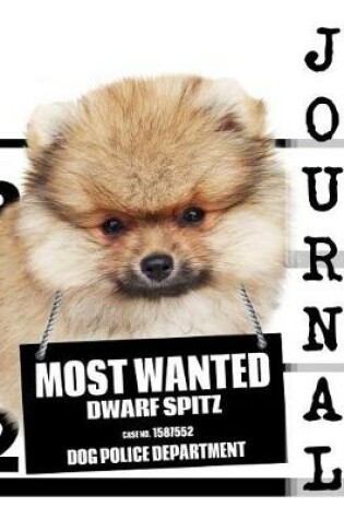 Cover of Most Wanted Dwarf Spitz Journal