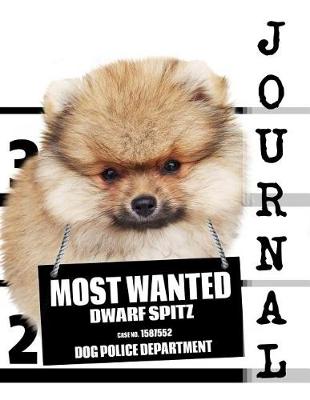 Book cover for Most Wanted Dwarf Spitz Journal