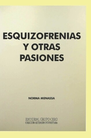 Cover of Esquizofrenias y otras pasiones