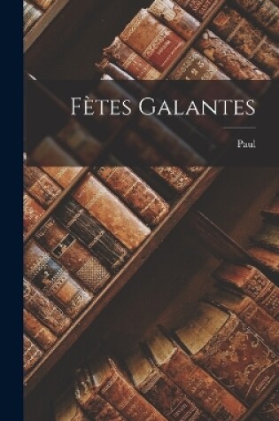 Cover of Fètes galantes