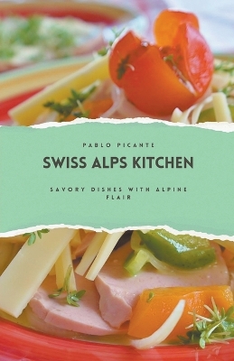 Book cover for Swiss Alps Kitchen