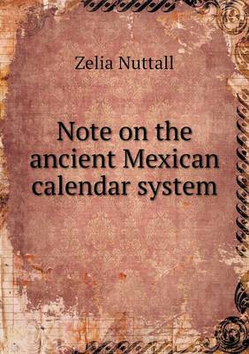 Book cover for Note on the ancient Mexican calendar system