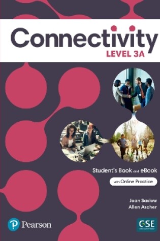 Cover of Connectivity Level 3A Student's Book & Interactive Student's eBook with Online Practice, Digital Resources and App