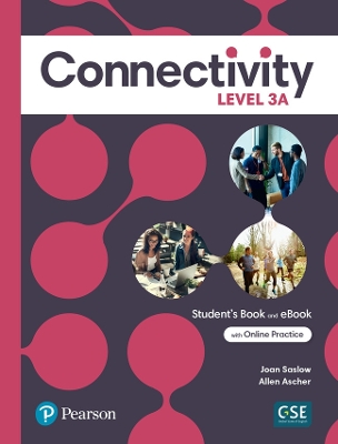 Book cover for Connectivity Level 3A Student's Book & Interactive Student's eBook with Online Practice, Digital Resources and App