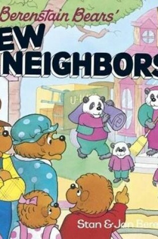 Cover of Berenstain Bears' New Neighbors