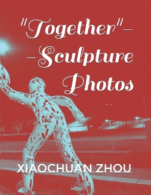Book cover for Together--Sculpture Photos
