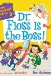 Book cover for My Weirder-est School: Dr. Floss Is the Boss!