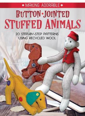 Book cover for Making Adorable Button-Jointed Stuffed Animals