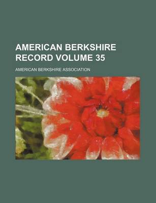 Book cover for American Berkshire Record Volume 35