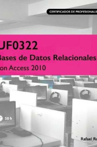 Cover of Uf0322 Bases de Datos Relacionales Con Access 2010