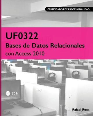 Book cover for Uf0322 Bases de Datos Relacionales Con Access 2010