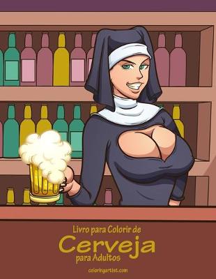 Cover of Livro para Colorir de Cerveja para Adultos