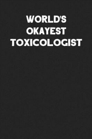 Cover of World's Okayest Toxicologist