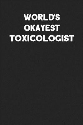 Book cover for World's Okayest Toxicologist