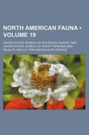 Cover of North American Fauna (Volume 19)