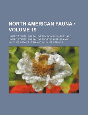 Book cover for North American Fauna (Volume 19)