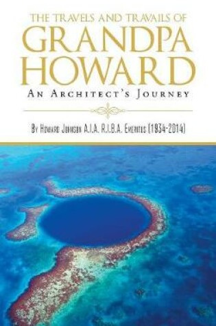 Cover of The Travels and Travails of Grandpa Howard